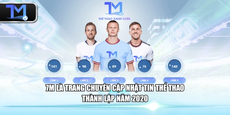 7M là trang chuyên cập nhật tin thể thao thành lập năm 2020