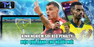 Kinh Nghiệm Soi Kèo Penalty Hiệu Quả Dành Cho Người Mới
